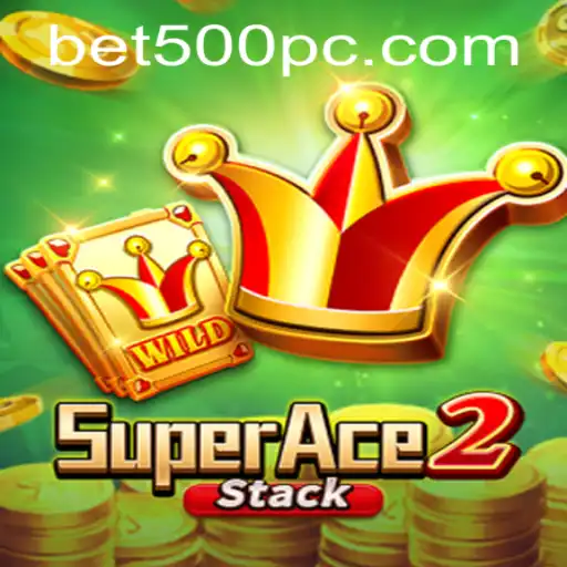 SuperAce2: An Engaging Adventure in the World of Bet500